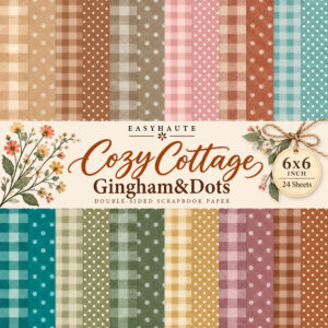 Cozy Cottage Gingham and Dots 6x6 scrapbook paper, 24 double-sided sheets